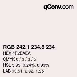 カラーコード: RGB 242.1 234.8 234 | qconv.com