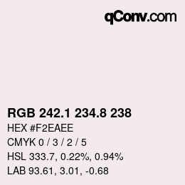 カラーコード: RGB 242.1 234.8 238 | qconv.com