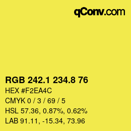 カラーコード: RGB 242.1 234.8 76 | qconv.com