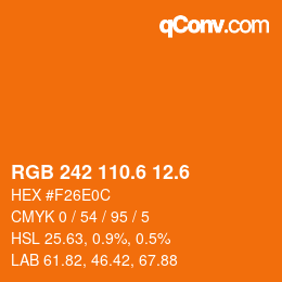 カラーコード: RGB 242 110.6 12.6 | qconv.com