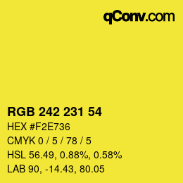 カラーコード: RGB 242 231 54 | qconv.com