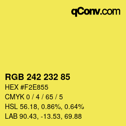 Color code: RGB 242 232 85 | qconv.com