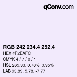 カラーコード: RGB 242 234.4 252.4 | qconv.com