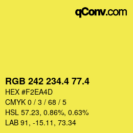 カラーコード: RGB 242 234.4 77.4 | qconv.com