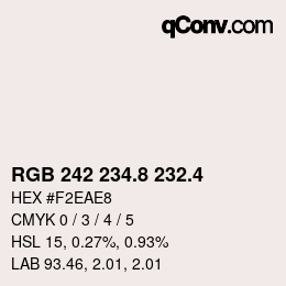 カラーコード: RGB 242 234.8 232.4 | qconv.com