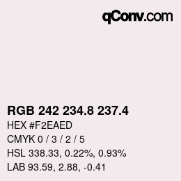 カラーコード: RGB 242 234.8 237.4 | qconv.com