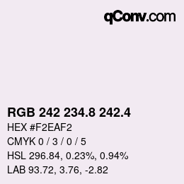 カラーコード: RGB 242 234.8 242.4 | qconv.com