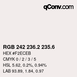 カラーコード: RGB 242 236.2 235.6 | qconv.com