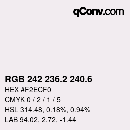 カラーコード: RGB 242 236.2 240.6 | qconv.com