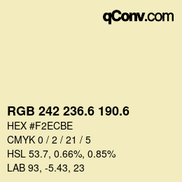 カラーコード: RGB 242 236.6 190.6 | qconv.com