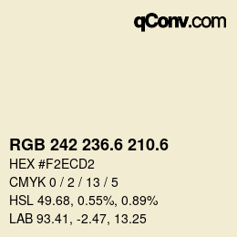 カラーコード: RGB 242 236.6 210.6 | qconv.com
