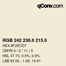 カラーコード: RGB 242 236.6 215.6 | qconv.com