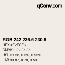 カラーコード: RGB 242 236.6 230.6 | qconv.com