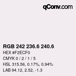 カラーコード: RGB 242 236.6 240.6 | qconv.com