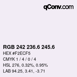 カラーコード: RGB 242 236.6 245.6 | qconv.com
