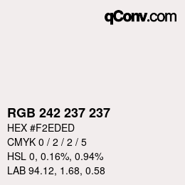 カラーコード: RGB 242 237 237 | qconv.com