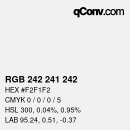 カラーコード: RGB 242 241 242 | qconv.com