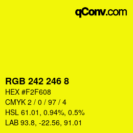 Color code: RGB 242 246 8 | qconv.com