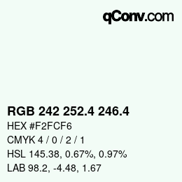 カラーコード: RGB 242 252.4 246.4 | qconv.com