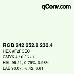 カラーコード: RGB 242 252.8 236.4 | qconv.com