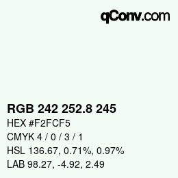 カラーコード: RGB 242 252.8 245 | qconv.com