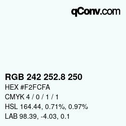 カラーコード: RGB 242 252.8 250 | qconv.com