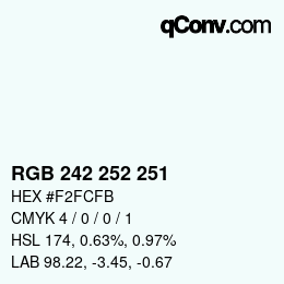 カラーコード: RGB 242 252 251 | qconv.com
