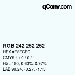 カラーコード: RGB 242 252 252 | qconv.com