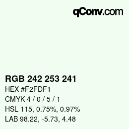 カラーコード: RGB 242 253 241 | qconv.com