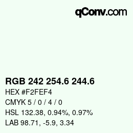 カラーコード: RGB 242 254.6 244.6 | qconv.com