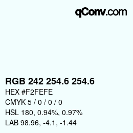カラーコード: RGB 242 254.6 254.6 | qconv.com