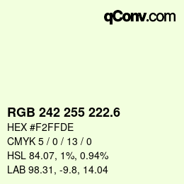 カラーコード: RGB 242 255 222.6 | qconv.com