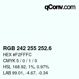 カラーコード: RGB 242 255 252.6 | qconv.com