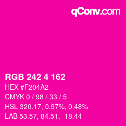 カラーコード: RGB 242 4 162 | qconv.com