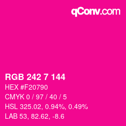 カラーコード: RGB 242 7 144 | qconv.com