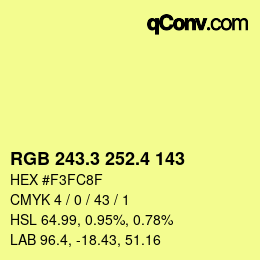 カラーコード: RGB 243.3 252.4 143 | qconv.com