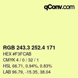 カラーコード: RGB 243.3 252.4 171 | qconv.com