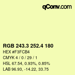 カラーコード: RGB 243.3 252.4 180 | qconv.com