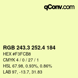 カラーコード: RGB 243.3 252.4 184 | qconv.com
