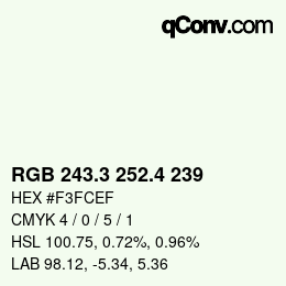 カラーコード: RGB 243.3 252.4 239 | qconv.com