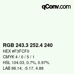 カラーコード: RGB 243.3 252.4 240 | qconv.com