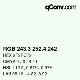 カラーコード: RGB 243.3 252.4 242 | qconv.com