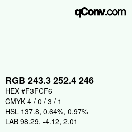 カラーコード: RGB 243.3 252.4 246 | qconv.com
