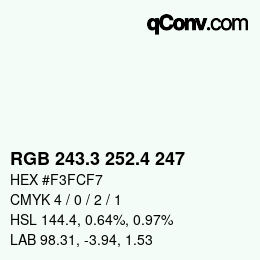 カラーコード: RGB 243.3 252.4 247 | qconv.com
