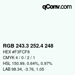 カラーコード: RGB 243.3 252.4 248 | qconv.com