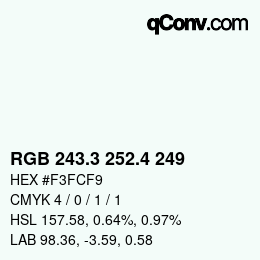 カラーコード: RGB 243.3 252.4 249 | qconv.com
