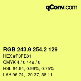 カラーコード: RGB 243.9 254.2 129 | qconv.com