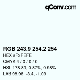 Color code: RGB 243.9 254.2 254 | qconv.com