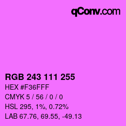 Color code: RGB 243 111 255 | qconv.com