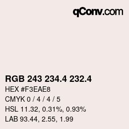 カラーコード: RGB 243 234.4 232.4 | qconv.com